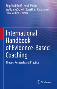 International Handbook of Evidence-Based Coaching – Theory, Research and Practice